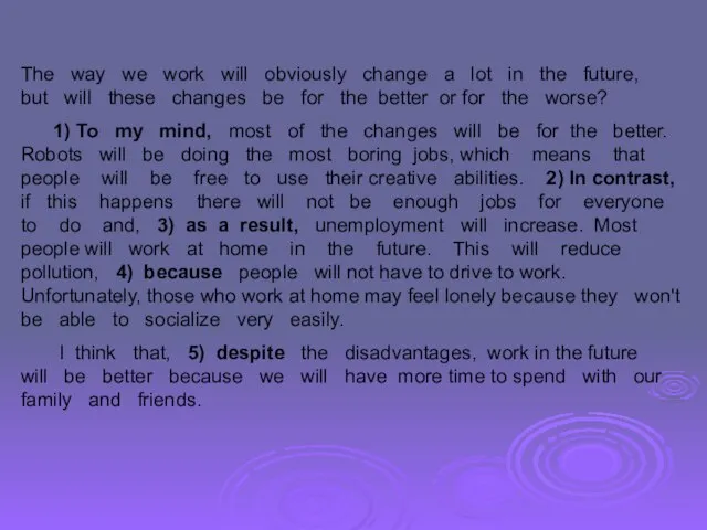 The way we work will obviously change a lot in the future,