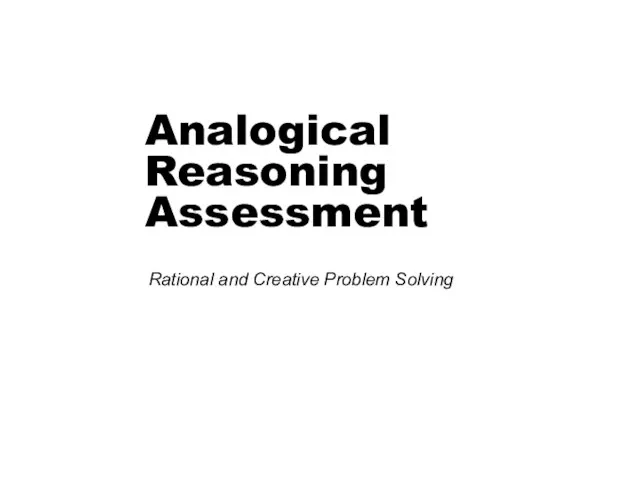 Analogical Reasoning Assessment Rational and Creative Problem Solving