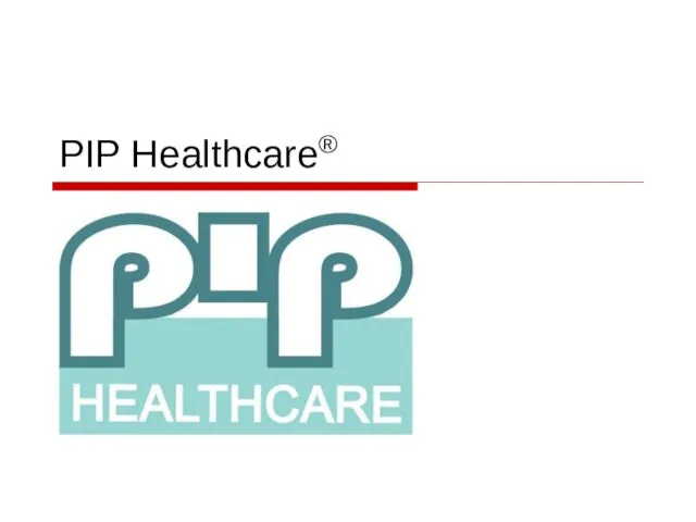 PIP Healthcare®