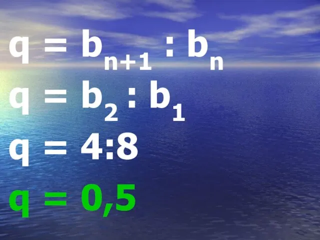 q = bn+1 : bn q = b2 : b1 q = 4:8 q = 0,5