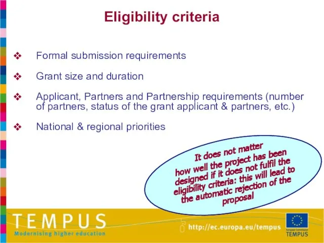 Eligibility criteria Formal submission requirements Grant size and duration Applicant, Partners and