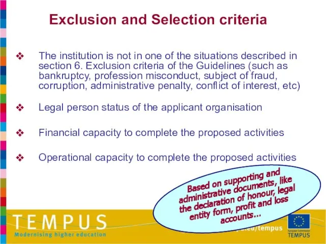 Exclusion and Selection criteria The institution is not in one of the