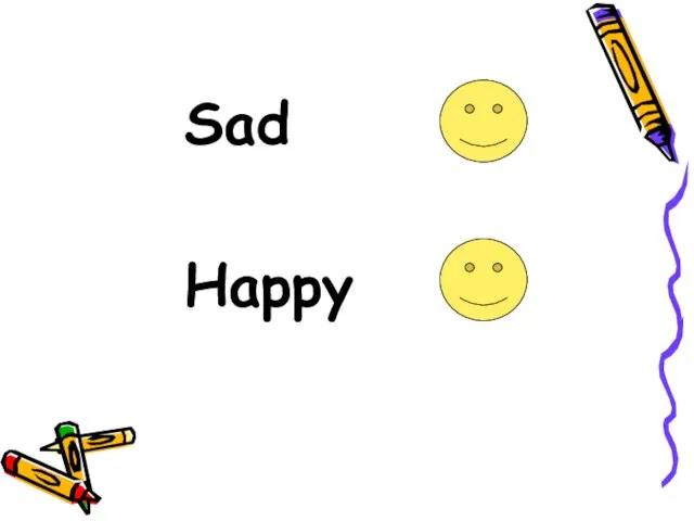 Sad Happy