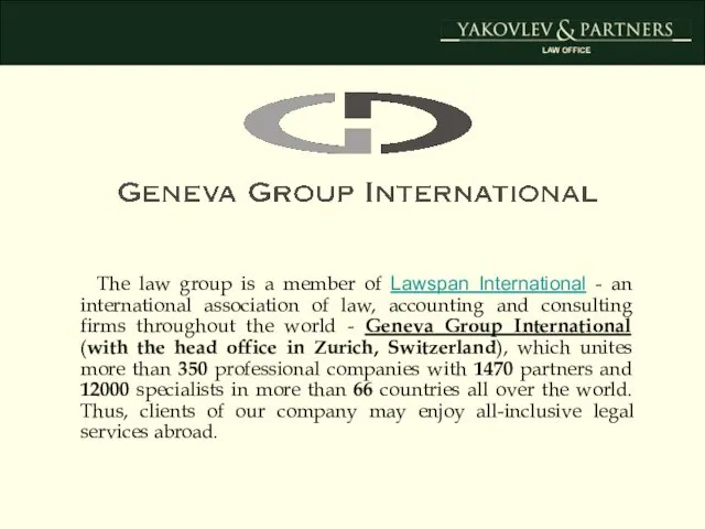 The law group is a member of Lawspan International - an international