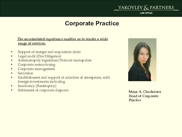 Corporate Practice Maya A. Chudutova Head of Corporate Practice The accumulated experience
