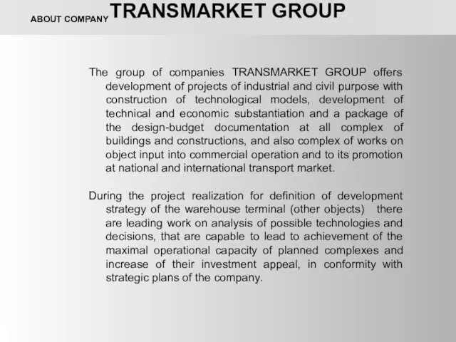 TRANSMARKET GROUP The group of companies TRANSMARKET GROUP offers development of projects