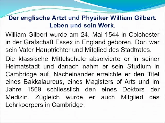 Der englische Artzt und Physiker William Gilbert. Leben und sein Werk. William