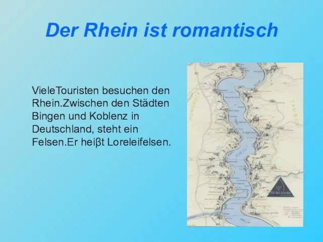 Der Rhein ist romantisch VieleTouristen besuchen den Rhein.Zwischen den Städten Bingen und