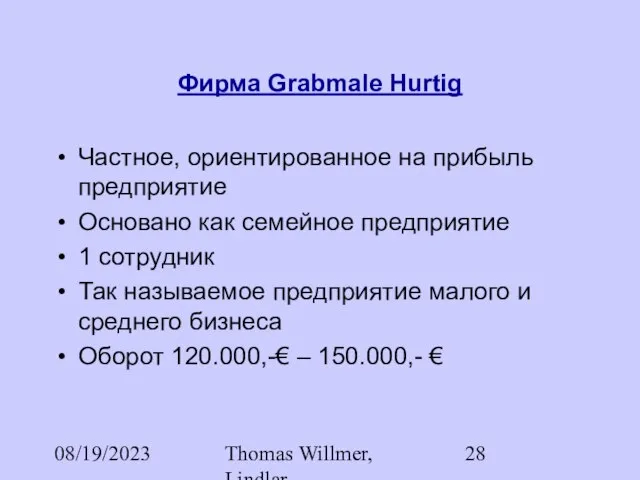 08/19/2023 Thomas Willmer, Lindlar Фирма Grabmale Hurtig Частное, ориентированное на прибыль предприятие