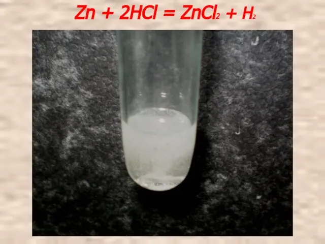 Zn + 2HCl = ZnCl2 + H2 Zn + 2HCl = ZnCl2 + H2