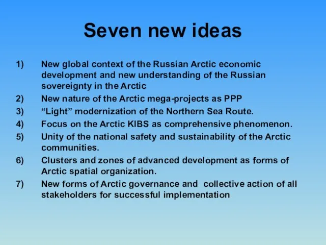 Seven new ideas New global context of the Russian Arctic economic development