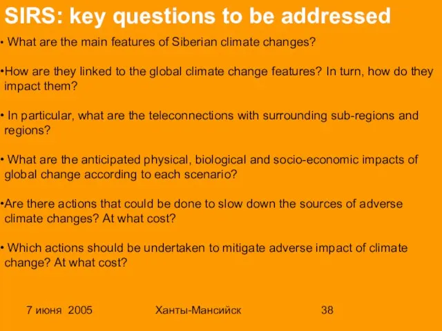 7 июня 2005 Ханты-Мансийск SIRS: key questions to be addressed What are