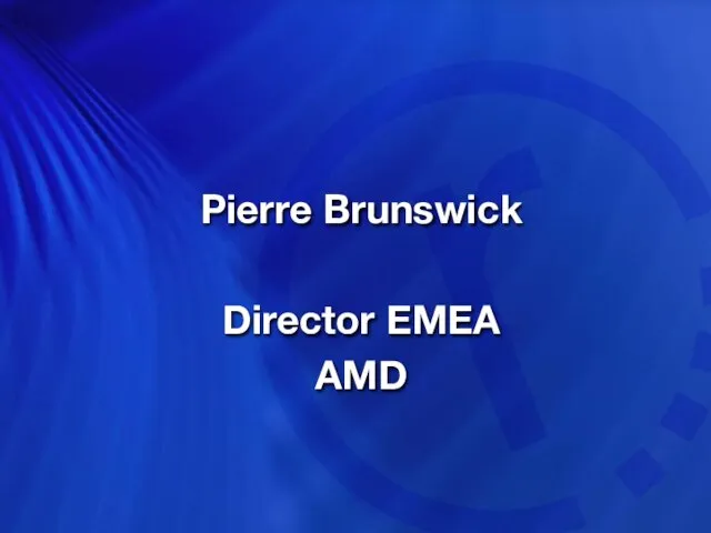 Pierre Brunswick Director EMEA AMD