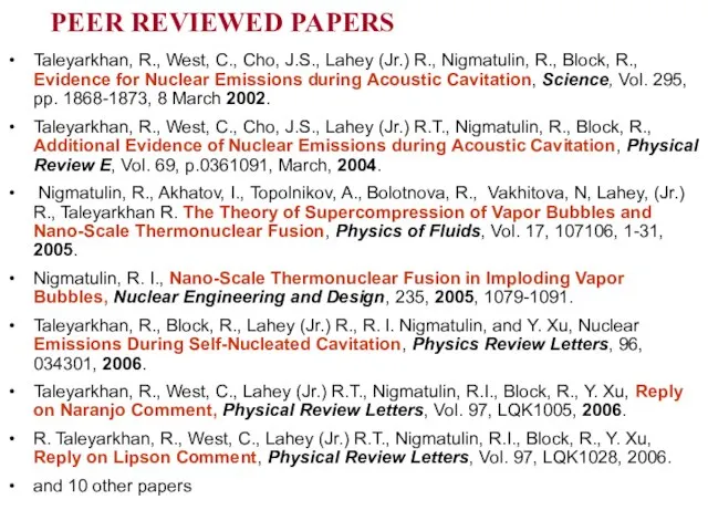 PEER REVIEWED PAPERS Taleyarkhan, R., West, C., Cho, J.S., Lahey (Jr.) R.,