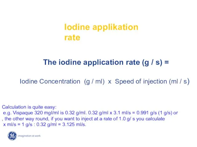 The iodine application rate (g / s) = Iodine Concentration (g /