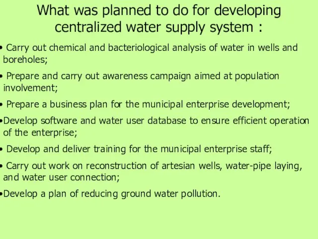 What was planned to do for developing centralized water supply system :