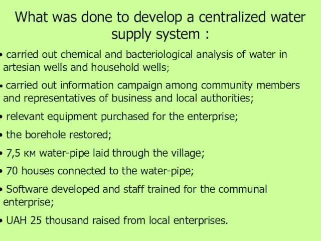 What was done to develop a centralized water supply system : carried