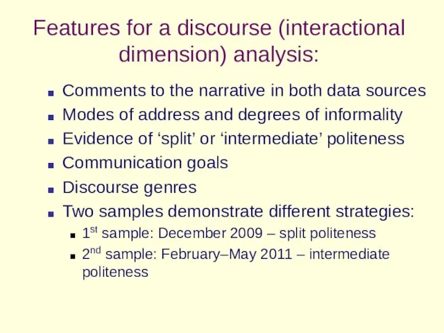 Features for a discourse (interactional dimension) analysis: Comments to the narrative in