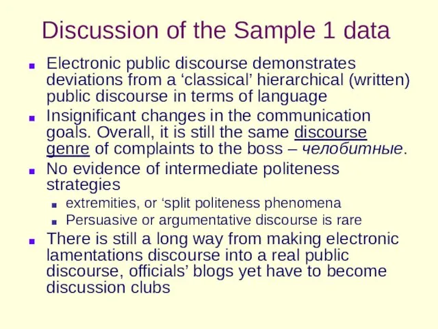 Discussion of the Sample 1 data Electronic public discourse demonstrates deviations from