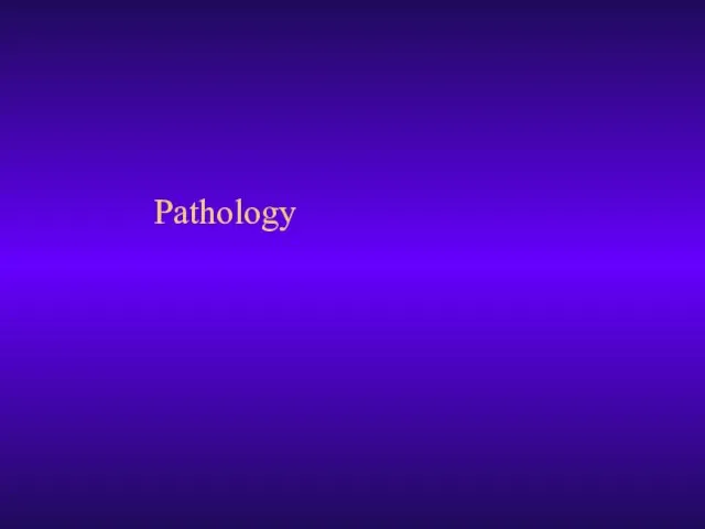 Pathology