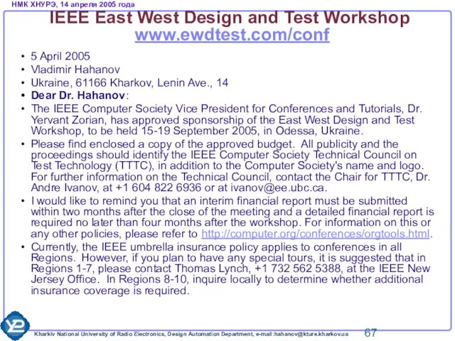 IEEE East West Design and Test Workshop www.ewdtest.com/conf 5 April 2005 Vladimir