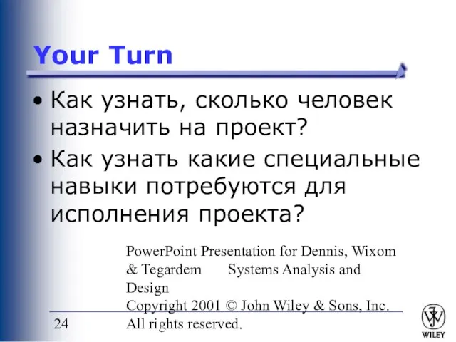 PowerPoint Presentation for Dennis, Wixom & Tegardem Systems Analysis and Design Copyright