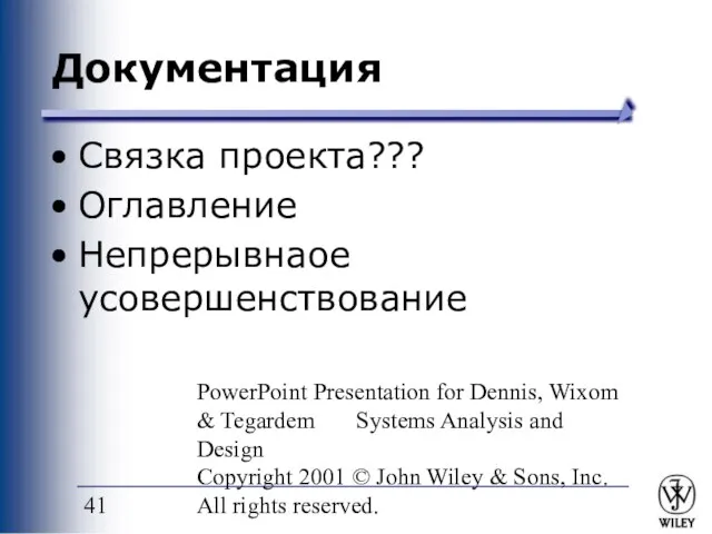 PowerPoint Presentation for Dennis, Wixom & Tegardem Systems Analysis and Design Copyright