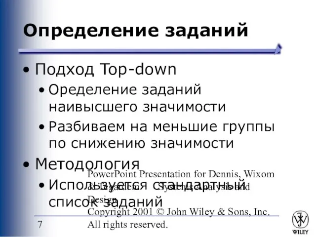 PowerPoint Presentation for Dennis, Wixom & Tegardem Systems Analysis and Design Copyright