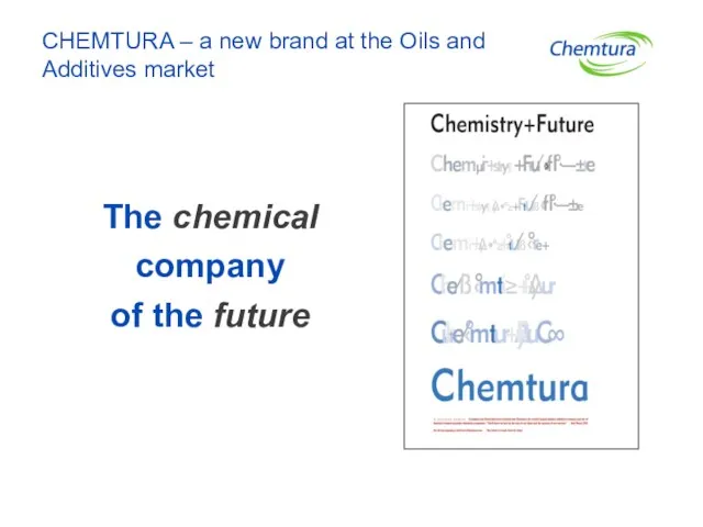 CHEMTURA – a new brand at the Oils and Additives market The