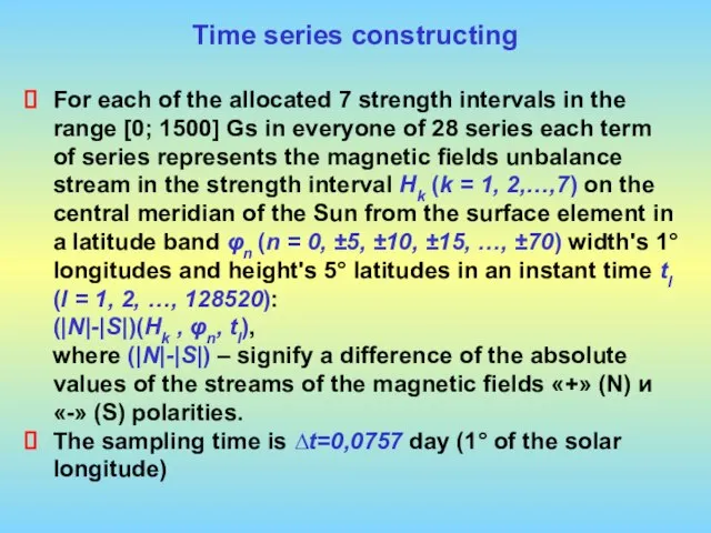 Time series constructing For each of the allocated 7 strength intervals in
