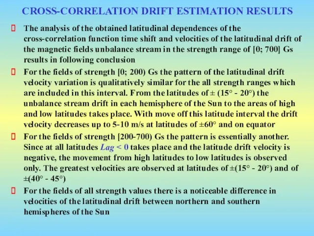 CROSS-CORRELATION DRIFT ESTIMATION RESULTS The analysis of the obtained latitudinal dependences of