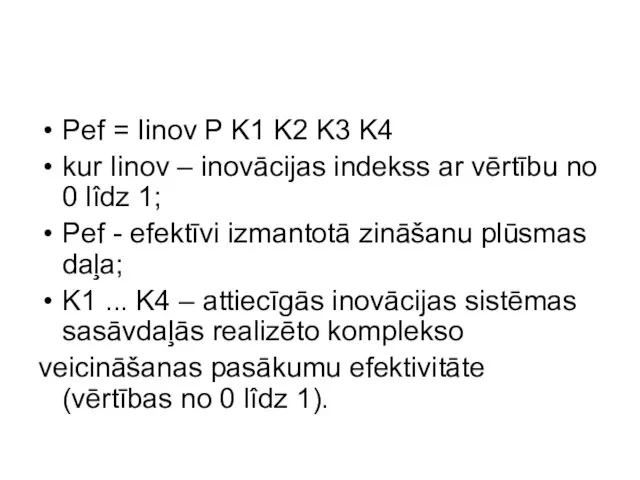 Pef = Iinov P K1 K2 K3 K4 kur Iinov – inovācijas