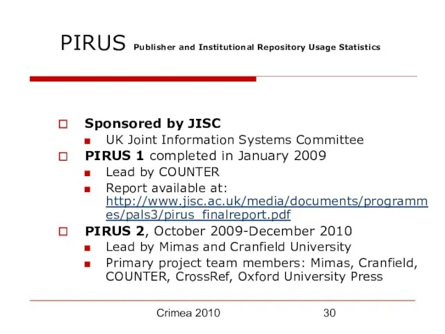 Crimea 2010 PIRUS Publisher and Institutional Repository Usage Statistics Sponsored by JISC