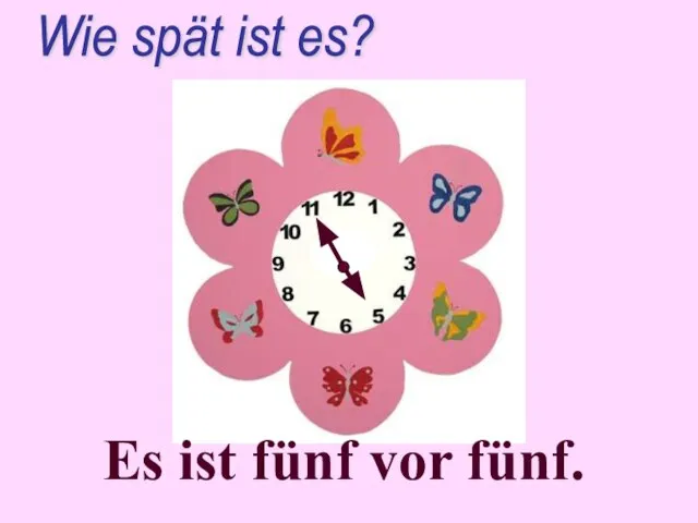 Es ist fünf vor fünf. Wie spät ist es?