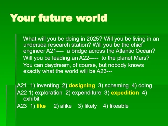 Your future world What will you be doing in 2025? Will you