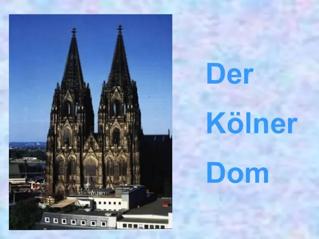 Der Kölner Dom