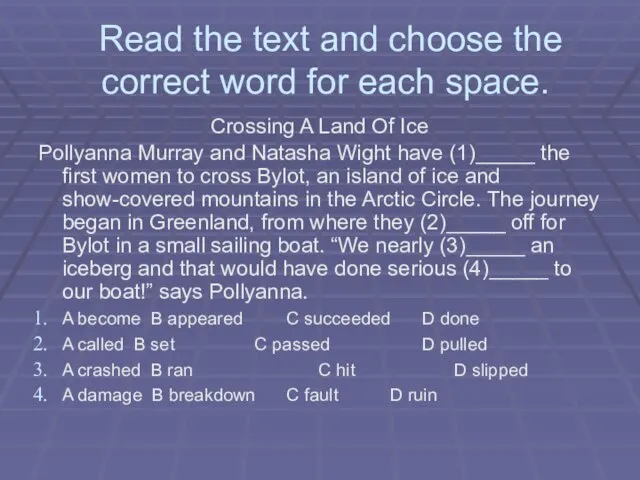 Read the text and choose the correct word for each space. Crossing