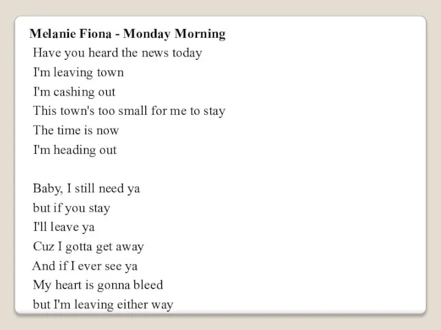 Melanie Fiona - Monday Morning Have you heard the news today I'm