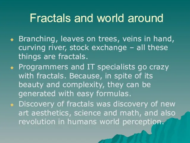 Fractals and world around Branching, leaves on trees, veins in hand, curving