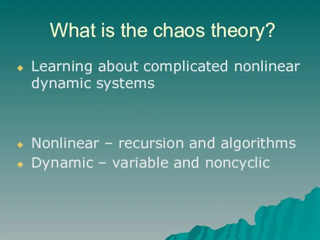What is the chaos theory? Learning about complicated nonlinear dynamic systems Nonlinear