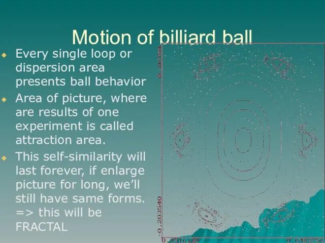 Motion of billiard ball Every single loop or dispersion area presents ball