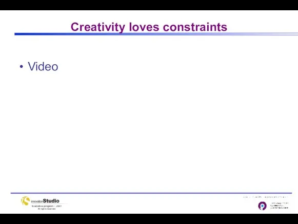 Creativity loves constraints Video