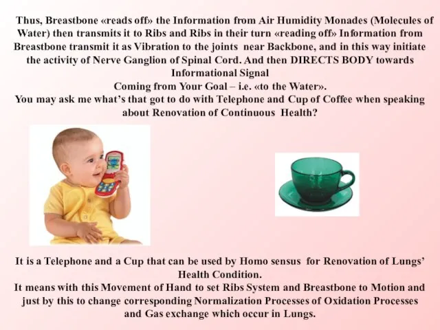 Thus, Breastbone «reads off» the Information from Air Humidity Monades (Molecules of