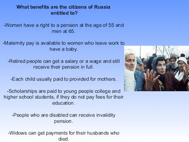 What benefits are the citizens of Russia entitled to? -Women have a