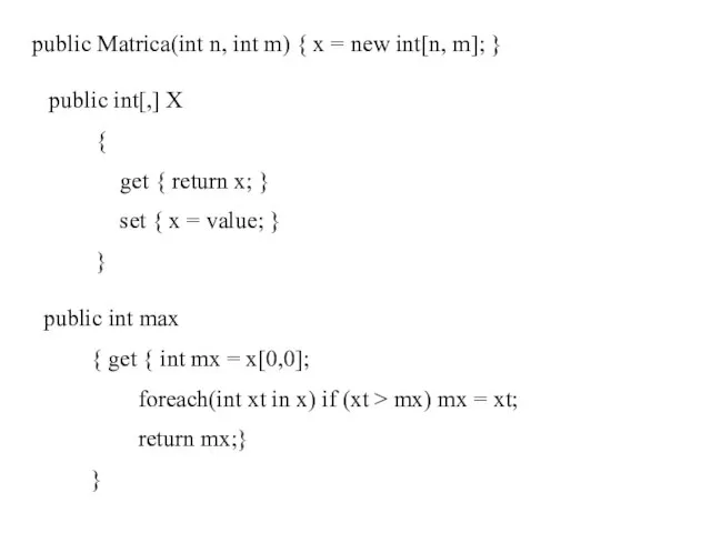 public Matrica(int n, int m) { x = new int[n, m]; }