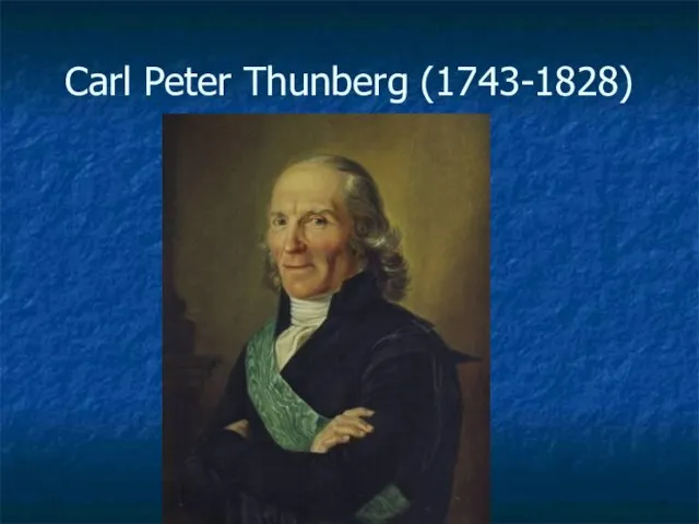 Сarl Peter Thunberg (1743-1828)