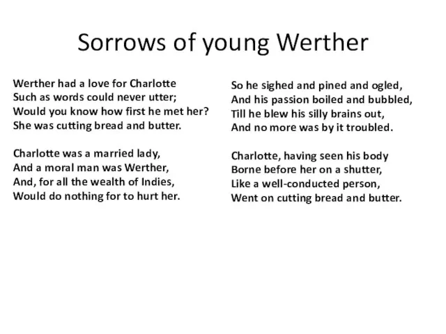 Sorrows of young Werther Werther had a love for Charlotte Such as