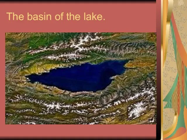 The basin of the lake.