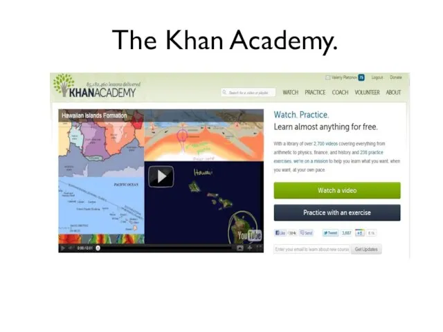 The Khan Academy.