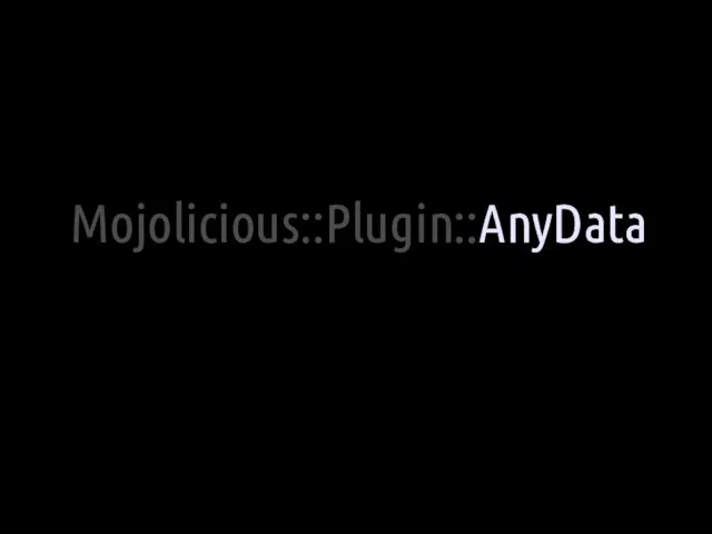 Mojolicious::Plugin::AnyData